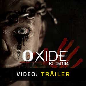 Oxide Room 104 - Tráiler en Vídeo