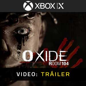 Oxide Room 104 Xbox Series- Tráiler en Vídeo