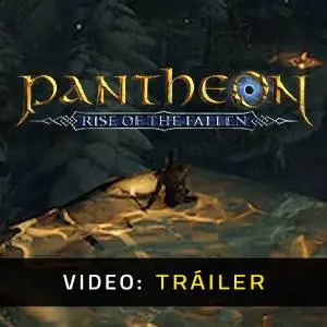 Pantheon Rise of the Fallen - Tráiler del Juego