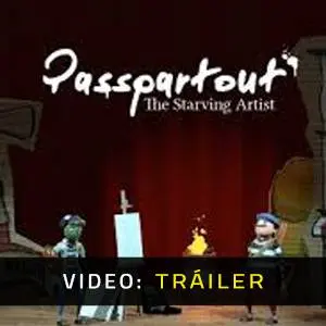 Passpartout: The Starving Artist - Tráiler en Vídeo