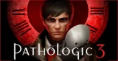 Pathologic 3 ya está DISPONIBLE y forma parte de las ofertas de la franquicia Pathologic con hasta un 90 % de descuento
