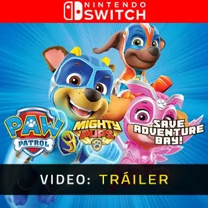 PAW Patrol Mighty Pups Save Adventure Bay Nintendo Switch - Tráiler del Vídeo