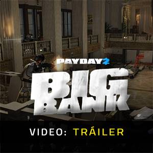 PAYDAY 2 The Big Bank Heist Tráiler de Video