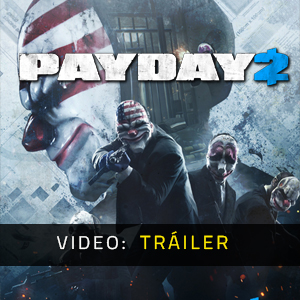 Payday 2 - Tráiler de video
