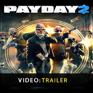 Payday 2 Video del Trailer