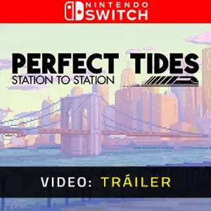 Perfect Tides Station to Station Tráiler en Vídeo