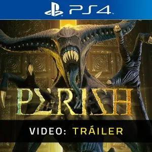 PERISH PS4 - Tráiler del vídeo