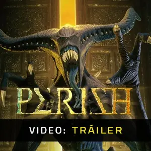 PERISH - Tráiler del vídeo