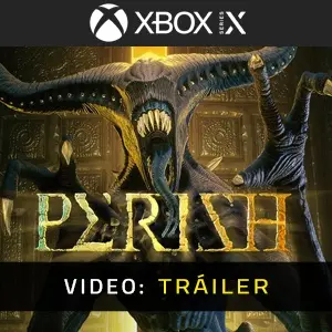 PERISH Xbox Series - Tráiler del vídeo
