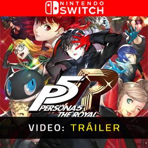 Persona 5 Royal Tráiler del juego