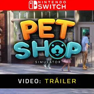 Pet Shop Simulator Nintendo Switch - Tráiler