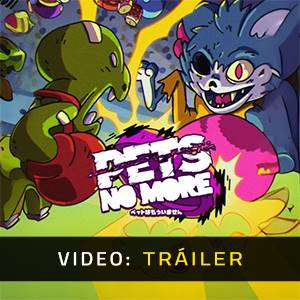 Pets No More - Tráiler