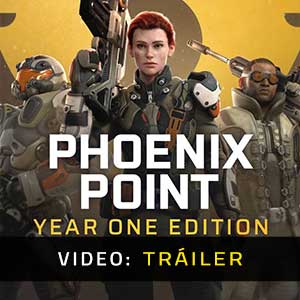 Phoenix Point Year One Edition - Tráiler en Vídeo