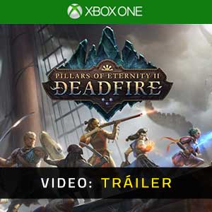 Pillars of Eternity 2 Deadfire Xbox One Tráiler En Vídeo