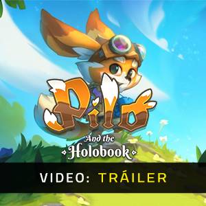 Pilo and the Holobook - Tráiler del Juego
