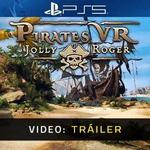 Pirates VR: Jolly Roger PS5 - Tráiler