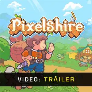 Pixelshire - Tráiler en Video