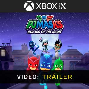 PJ Masks Heroes of the Night Xbox Series X Vídeo En Tráiler
