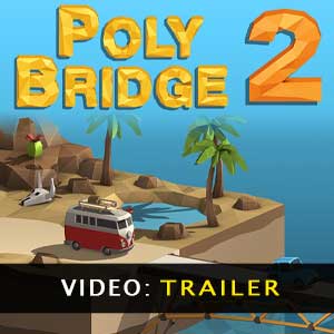 Poly Bridge 2 Video Tráiler del Juego