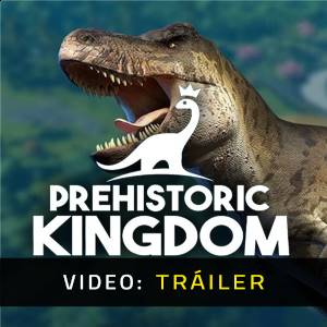 Prehistoric Kingdom - Tráiler