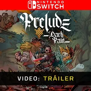 Prelude Dark Pain Nintendo Switch – Tráiler