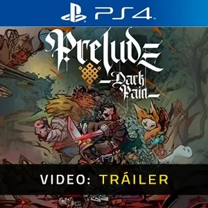 Prelude Dark Pain PS4 – Tráiler
