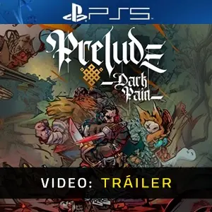 Prelude Dark Pain PS5 – Tráiler
