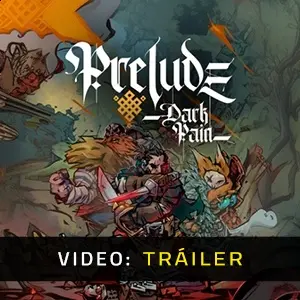 Prelude Dark Pain – Tráiler