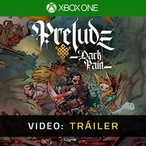 Prelude Dark Pain Xbox One – Tráiler