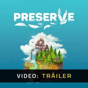 Preserve - Tráiler de Video