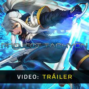 PROJECT TACHYON - Tráiler de Video