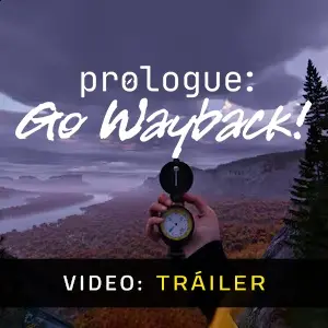 Prologue: Go Wayback! - Tráiler del Vídeo