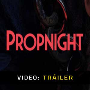 Propnight Vídeo En Tráiler