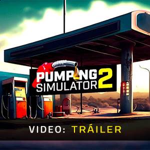 Pumping Simulator 2 - Tráiler de Video
