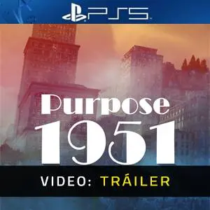 Purpose 1951 PS5 - Tráiler en Vídeo