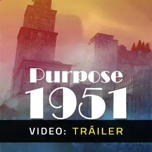 Purpose 1951 - Tráiler en Vídeo