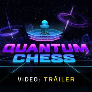 Quantum Chess - Tráiler