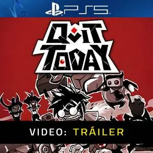 Quit Today - Tráiler