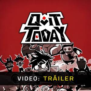 Quit Today - Tráiler