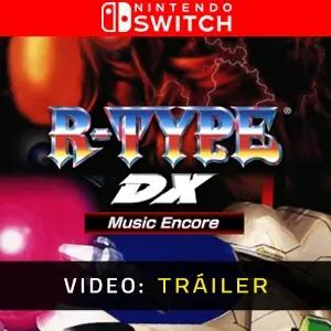 R-TYPE DX Music Encore Nintendo Switch - Tráiler del Vídeo