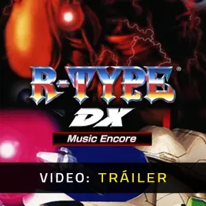 R-TYPE DX Music Encore - Tráiler del Vídeo