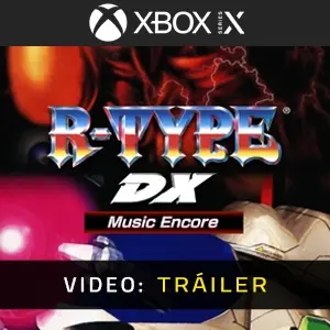 R-TYPE DX Music Encore Xbox Series - Tráiler del Vídeo
