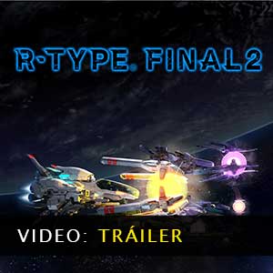 R-Type Final 2 Vídeo del tráiler