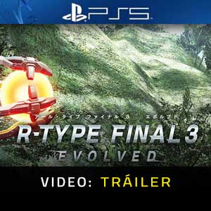 R-Type Final 3 Evolved - Tráiler en Vídeo