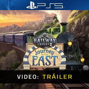 Railway Empire 2 Journey To The East PS5 - Tráiler