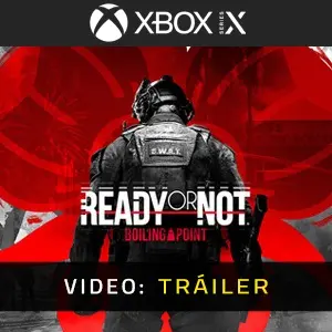 Ready or Not Boiling Point Xbox Series - Tráiler