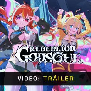 Rebellion GODSOUL: Awakening Tráiler del Juego