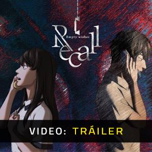 Recall Empty Wishes Tráiler del Juego