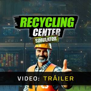 Recycling Center Simulator - Tráiler de Video
