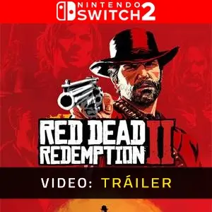Red Dead Redemption 2 Nintendo Switch 2 - Tráiler en Vídeo